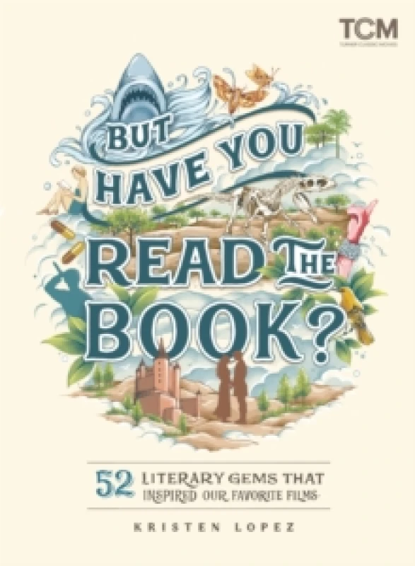 Image of But Have You Read the Book?. Hardback. By Kristen Lopez Books