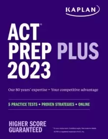 Image of ACT Prep Plus 2023 Includes 5 Full Length Practice Tests, 100s of Practice Questions, and 1 Year Access to Online Quizzes and Video Instruction