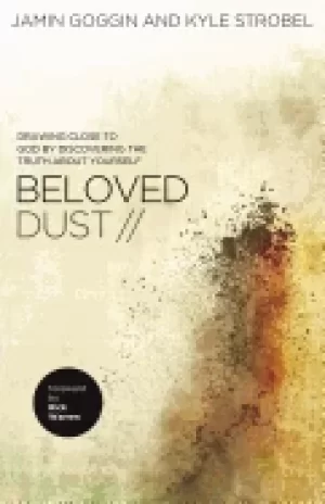Image of beloved dust drawing close to god by discovering the truth about yourself