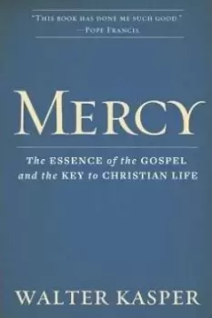 Image of Mercy by Cardinal Walter Kasper