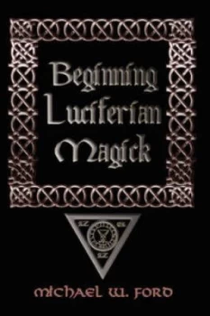 Image of Beginning Luciferian Magick by Michael Ford Paperback