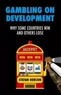 Image of gambling on development why some countries win and others lose