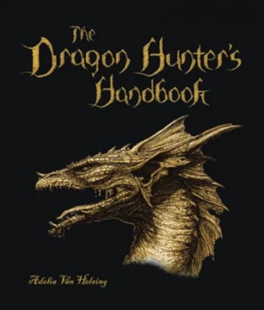 Image of The Dragon Hunters Handbook by Adelia Van Helsing Hardback