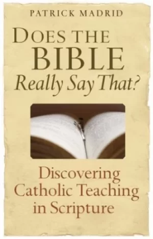 Image of Does the Bible really say that? by Patrick Madrid