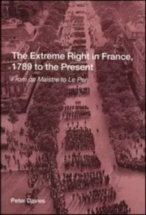 Image of The extreme right in France 1789 to the present by Peter Davies