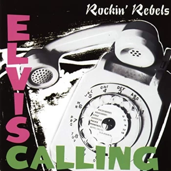 Image of Rockin Rebels - Elvis Calling CD