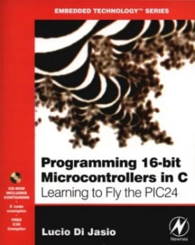Image of Programming 16-Bit Pic Microcontrollers in C by Lucio Di Jasio Paperback