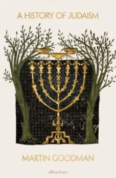 Image of A History of Judaism by Martin Goodman Hardback