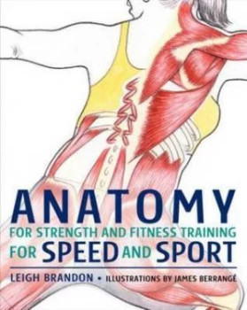 Image of Anatomy for Strength and Fitness Training for Speed and Sport by Leigh Brandon and James Berrang Hardback