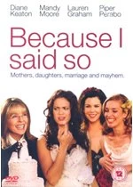 Image of Because I Said So DVD
