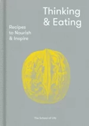 Image of thinking and eating recipes to nourish and inspire