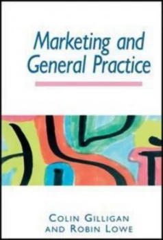 Image of Marketing and General Practice by Colin Gilligan Book