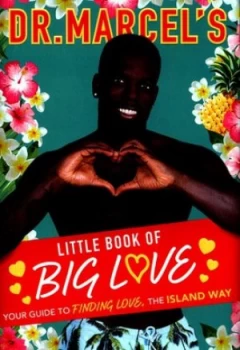 Image of Dr. Marcels Little Book of Big Love by Marcel Somerville Hardback