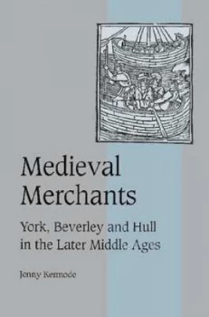 Image of Medieval Merchants by Jenny Kermode Hardback