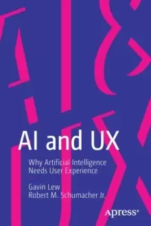 Image of AI and UX : Why Artificial Intelligence Needs User Experience