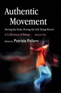 Image of authentic movement moving the body moving the self being moved a collection