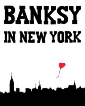 Image of Banksy in New York by Ray Mock Hardback