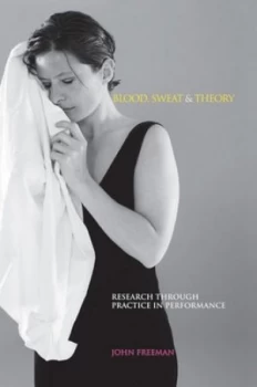 Image of Blood Sweat and Theory by John Freeman Book