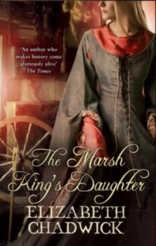 Image of The Marsh Kings Daughter by Elizabeth Chadwick Paperback
