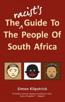 Image of The Racists Guide to the People of South Africa by Simon Kilpatrick Paperback