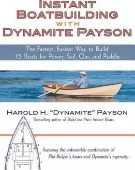 Image of Instant Boatbuilding with Dynamite Payson by Payson