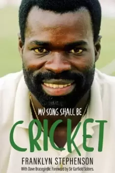 Image of My song shall be cricket by Franklyn Stephenson