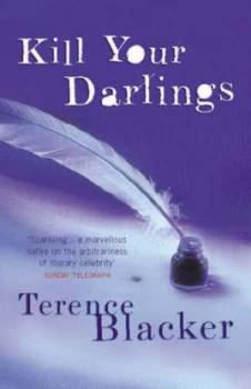 Image of Kill Your Darlings by Terence Blacker Paperback