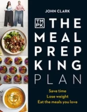 Image of meal prep king plan save time lose weight eat the meals you love the sunday