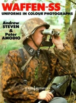 Image of Waffen-Ss Uniforms in Colour Photographs by Andrew Steven and Peter Amodio Paperback