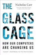 Image of glass cage how our computers are changing us