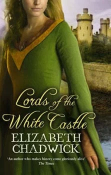 Image of Lords of the White Castle by Elizabeth Chadwick Paperback