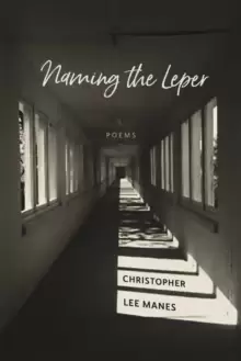 Image of Naming the Leper : Poems