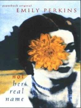 Image of Not Her Real Name and Other Stories by Emily Perkins Book