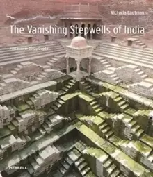Image of Vanishing Stepwells of India