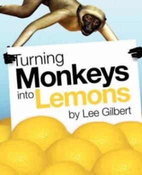 Image of Turning Monkeys into Lemons by Lee Gilbert Paperback