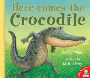 Image of Here Comes the Crocodile by Kathryn White and Michael Terry Book