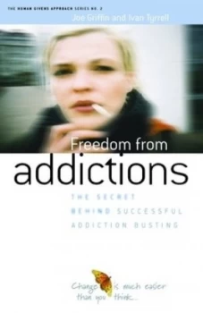 Image of Freedom from Addiction by Joe Griffin and Ivan Tyrrell and Denise Winn Paperback