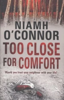 Image of Too Close for Comfort by Niamh O Connor Paperback