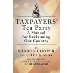 Image of Taxpayers' Tea Party by Sharon Cooper, Chuck Asay (Paperback, 2010)