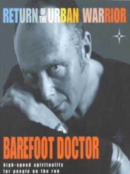 Image of Return of the Urban Warrior by The Barefoot Doctor Paperback
