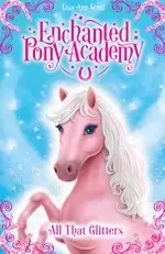 Image of Enchanted Pony Academy: All That Glitters