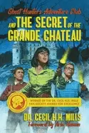 Image of ghost hunters adventure club and the secret of the grande chateau