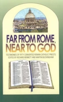 Image of Far from Rome near to God by Richard Bennett and Martin Buckingham Paperback