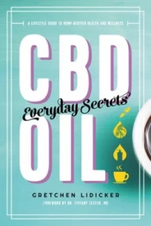 Image of CBD oil everyday secrets by Gretchen Lidicker