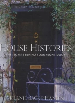 Image of House Histories by Melanie Backe-Hansen Hardback