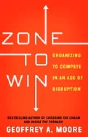 Image of zone to win organizing to compete in an age of disruption
