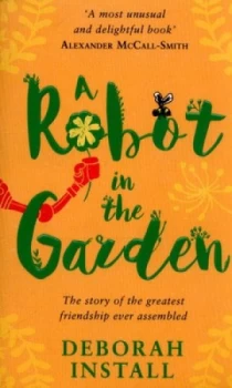 Image of A Robot in the Garden by Deborah Install Book