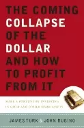 Image of coming collapse of the dollar and how to profit from it make a fortune by i