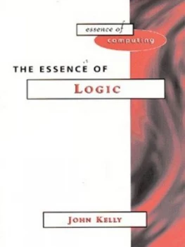 Image of The Essence of Logic by John Kelly Book