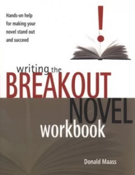 Image of Writing the Breakout Novel Workbook by Donald Maass Book